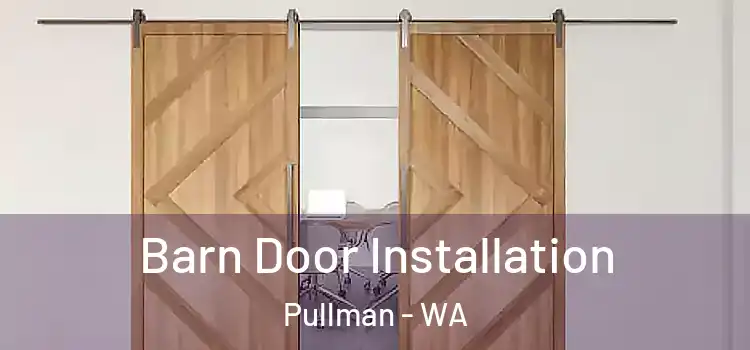  Barn Door Installation Pullman - WA
